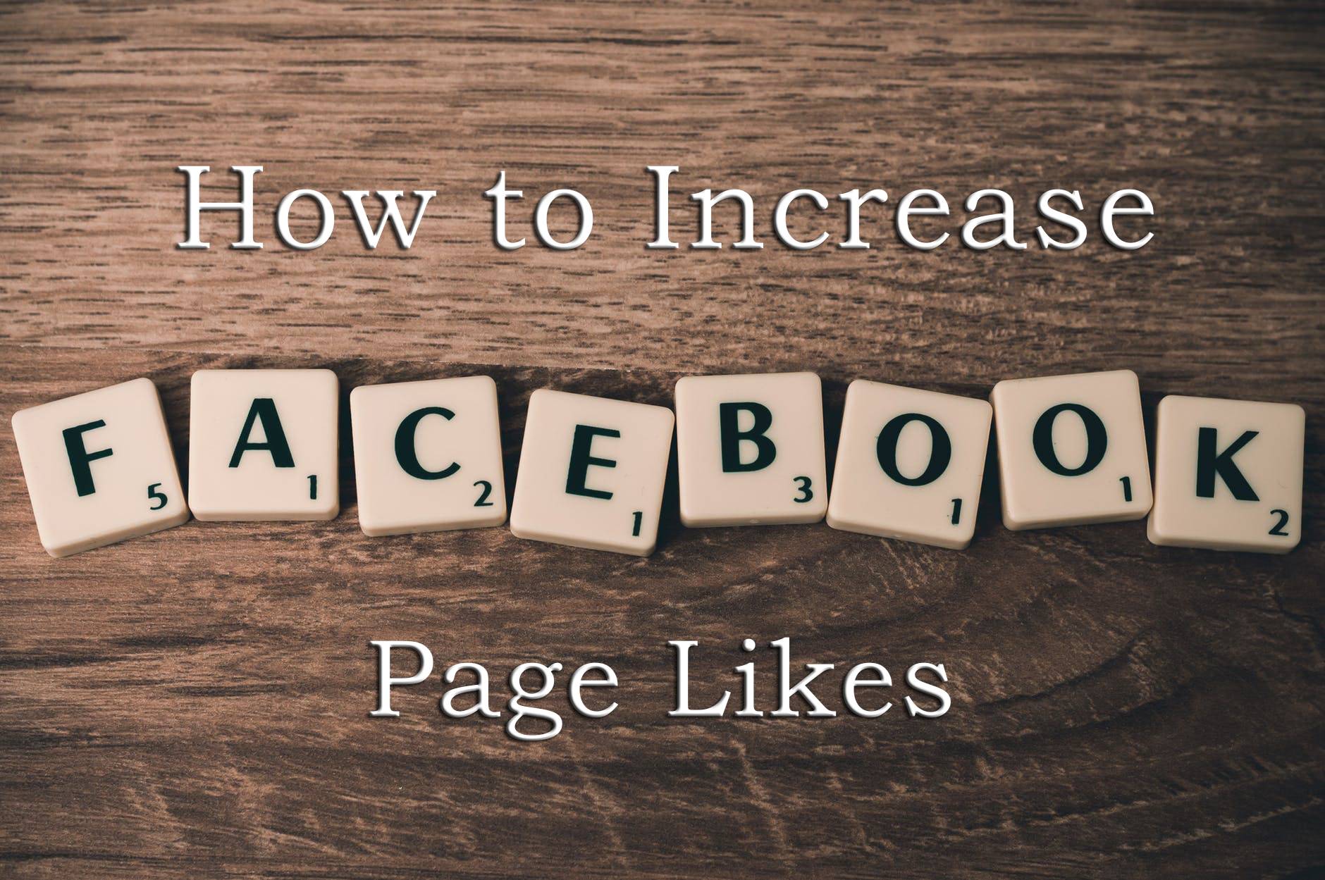 Finest Methods to increase likes on your Facebook page