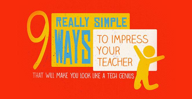 9 Tips to Impress Your Teachers
