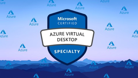 AZ-140 Exam Unveiled: Mastering Azure Virtual Desktop