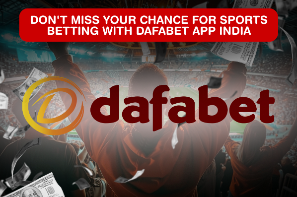 Dafabet App India - the Perfect App for Successful Sports Betting