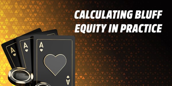 Improve Your Poker Game with Effective Bluff Equity Strategies