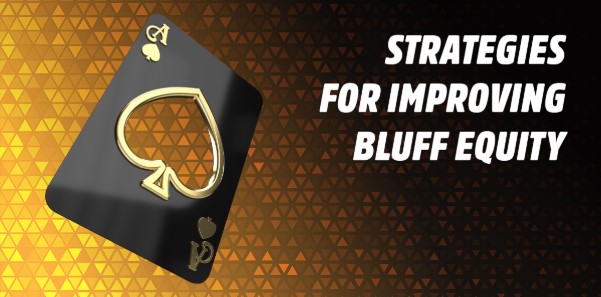 Improve Your Poker Game with Effective Bluff Equity Strategies