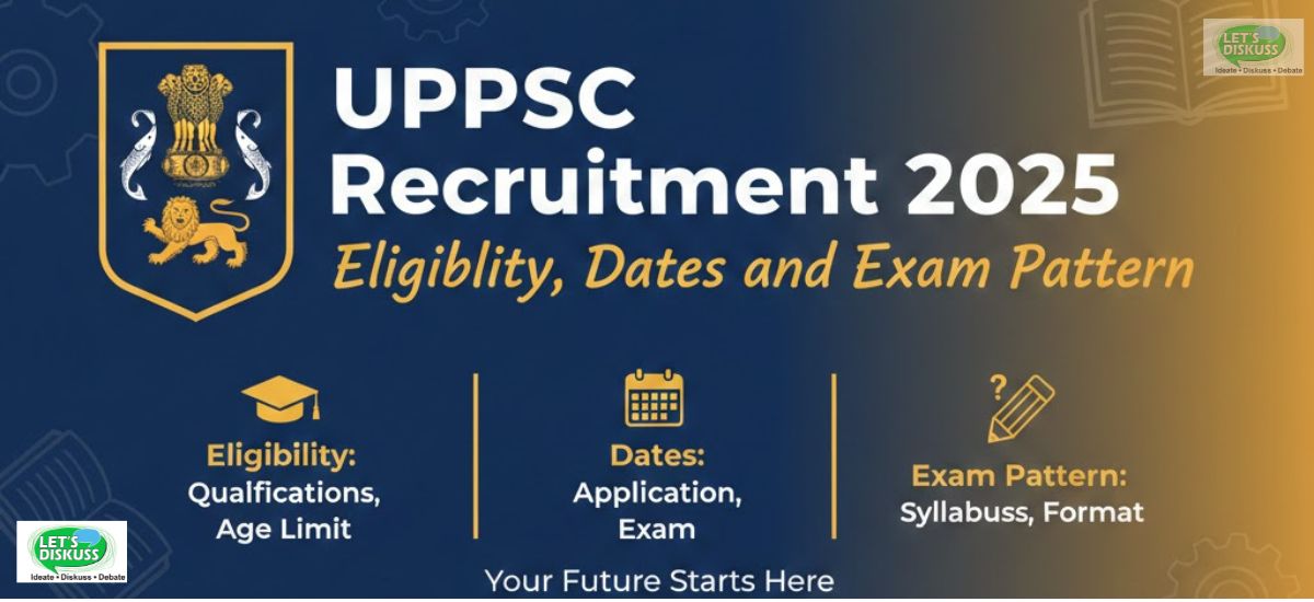 UPPSC Recruitment 2025: Eligibility, Dates and Exam Pattern