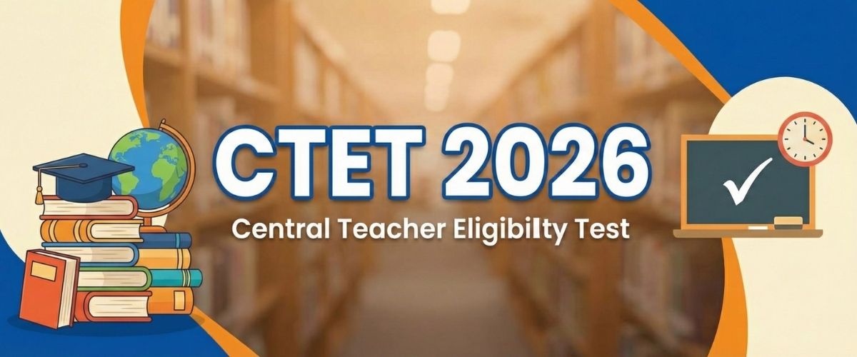 CTET 2026: A Complete Guide to Exam Date, Syllabus & Eligibility
