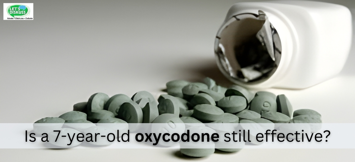 Is a 7-year-old oxycodone still effective