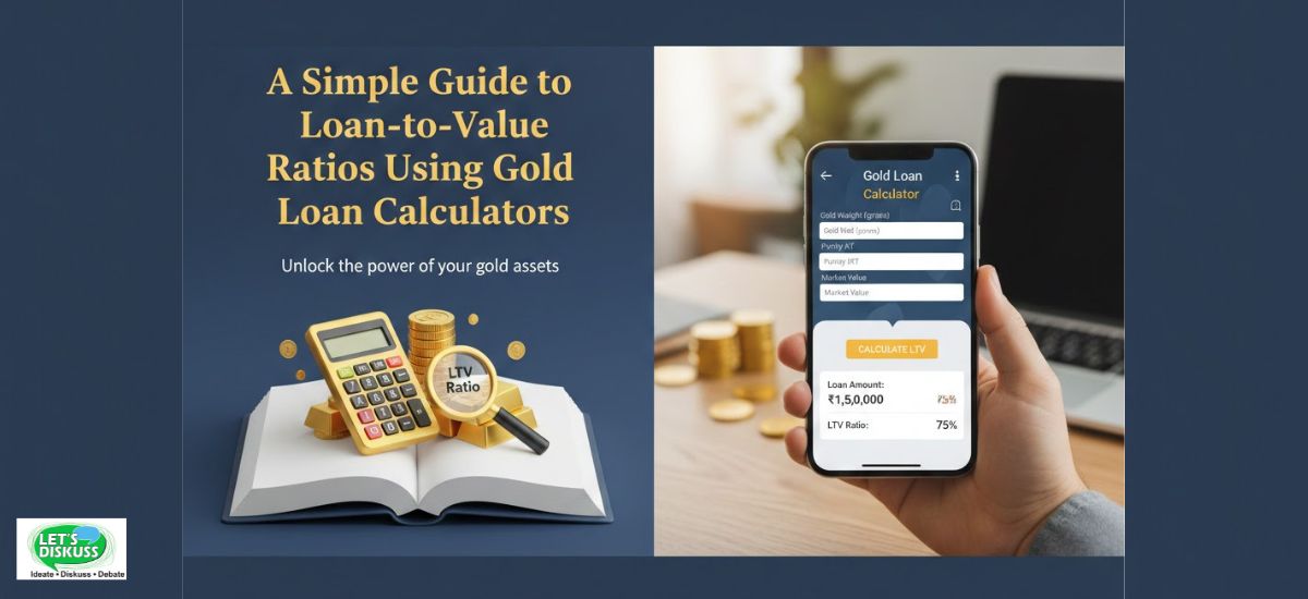 A Simple Guide to Loan-to-Value Ratios Using Gold Loan Calculators
